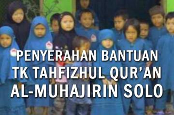 IDC SERAHKAN BANTUAN UNTUK TK TAHFIZ QUR'AN AL-MUHAJIRIN SOLO